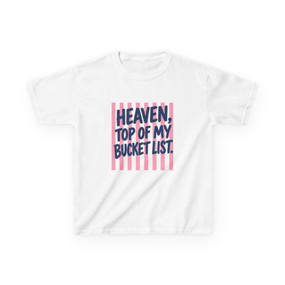 HEAVEN, TOP OF MY BUCKET LIST Kids Christian T-Shirt | Faith Graphic Tee