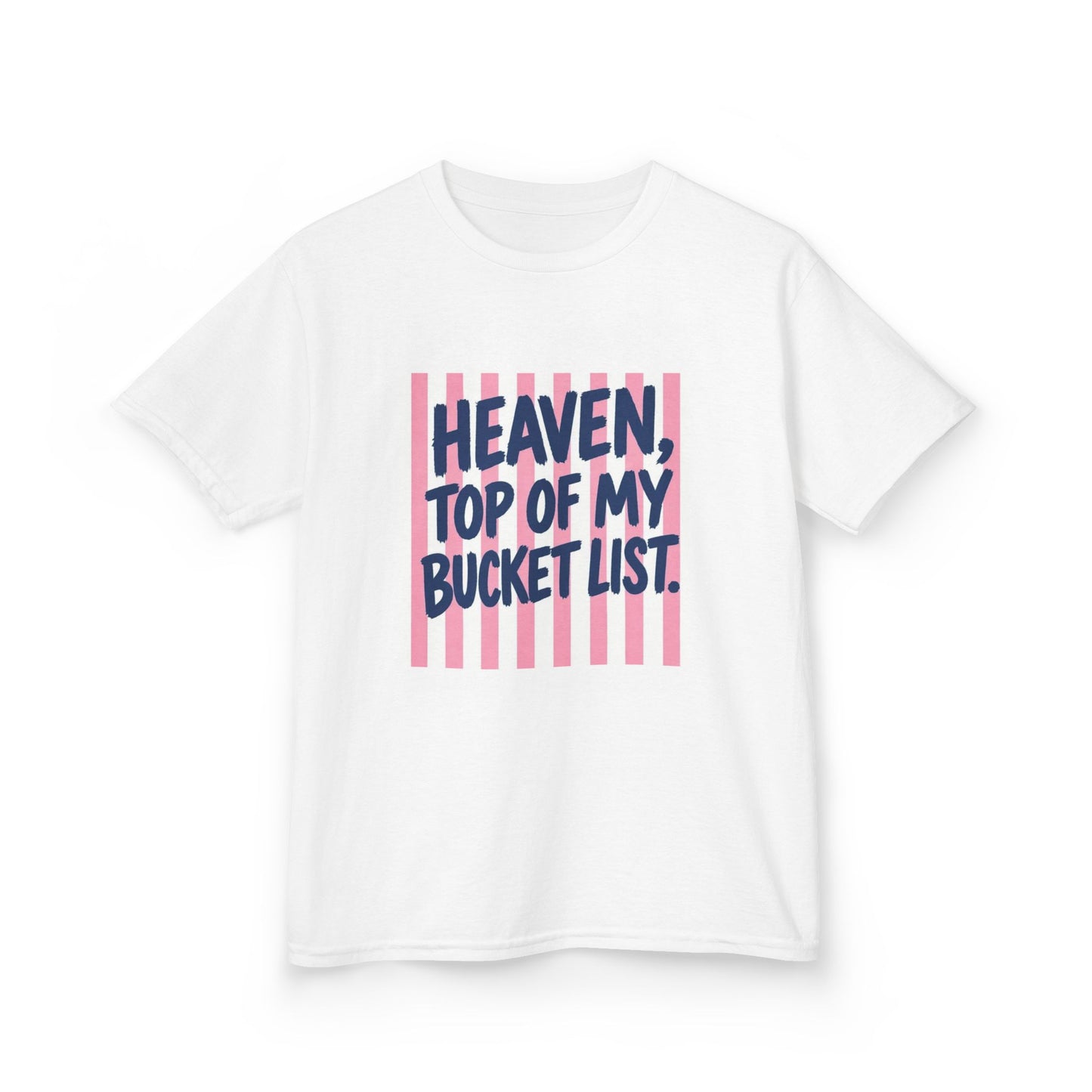 HEAVEN, TOP OF MY BUCKET LIST Kids Christian T-Shirt | Faith Graphic Tee