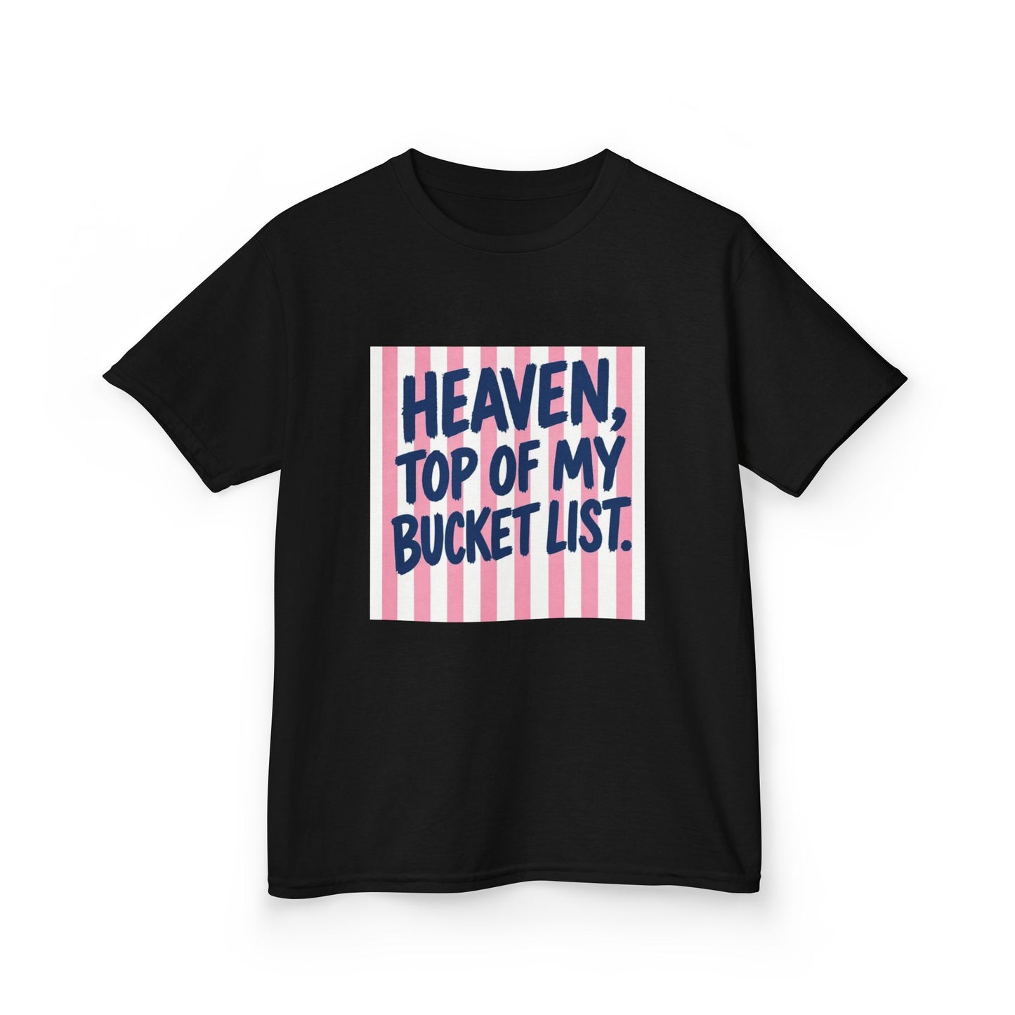 HEAVEN, TOP OF MY BUCKET LIST Kids Christian T-Shirt | Faith Graphic Tee