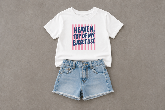 HEAVEN, TOP OF MY BUCKET LIST Kids Christian T-Shirt | Faith Graphic Tee