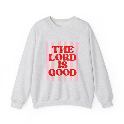 THE "LORD IS GOOD" Christian Crewneck Sweatshirt | Retro Faith Graphic Pullover